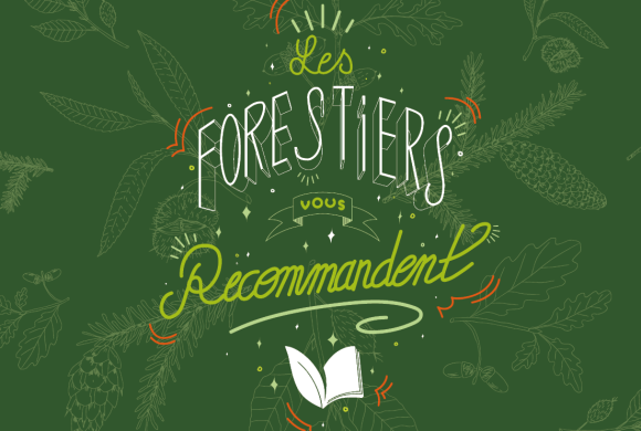 « Les forestiers vous recommandent », une opération pour promouvoir la littérature forestière