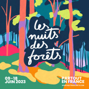 Les Nuits des Forêts reviennent, du 9 au 18 juin, en Auvergne-Rhône-Alpes !