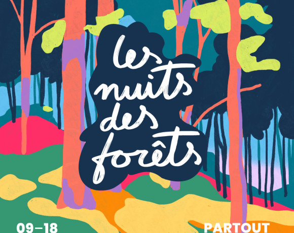 Les Nuits des Forêts reviennent, du 9 au 18 juin, en Auvergne-Rhône-Alpes !